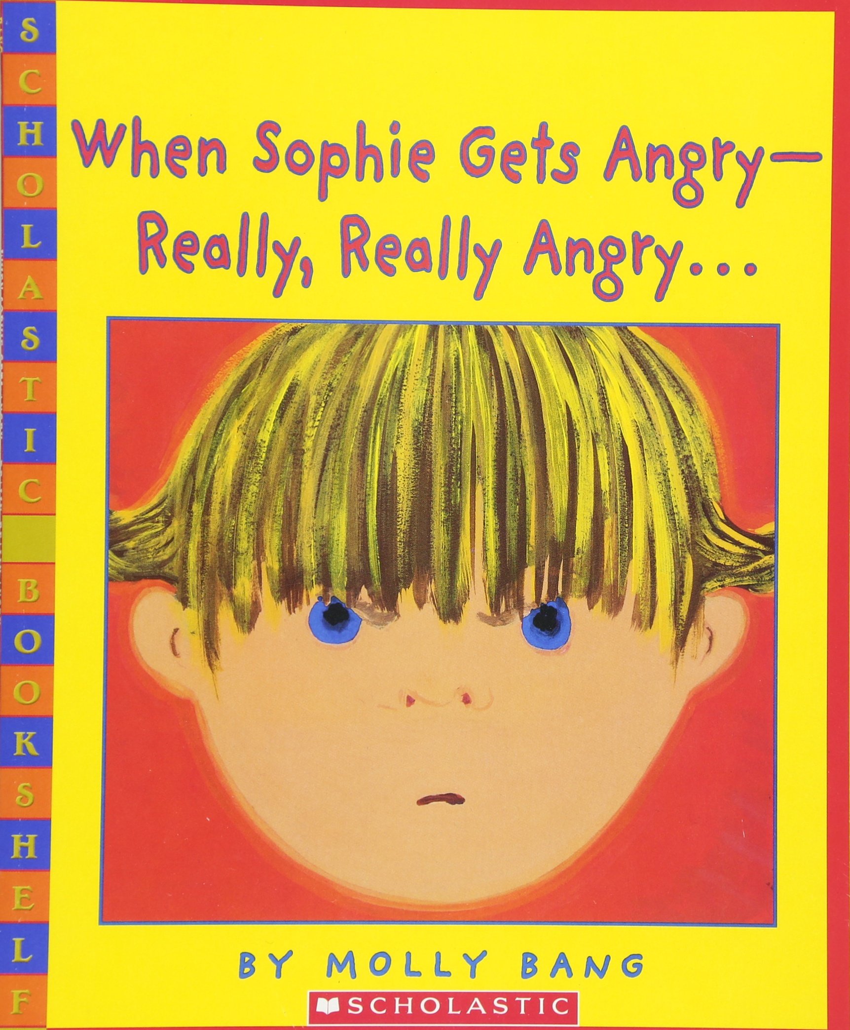 When Sophie Gets Angry- Really, Really Angry…